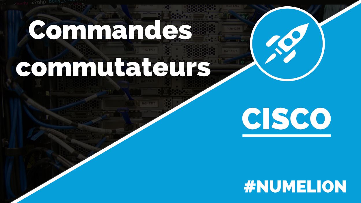 Commandes des commutateurs Cisco