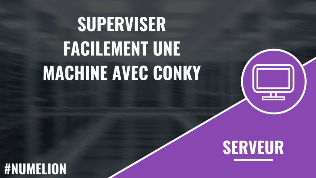 Superviser facilement une machine avec Conky