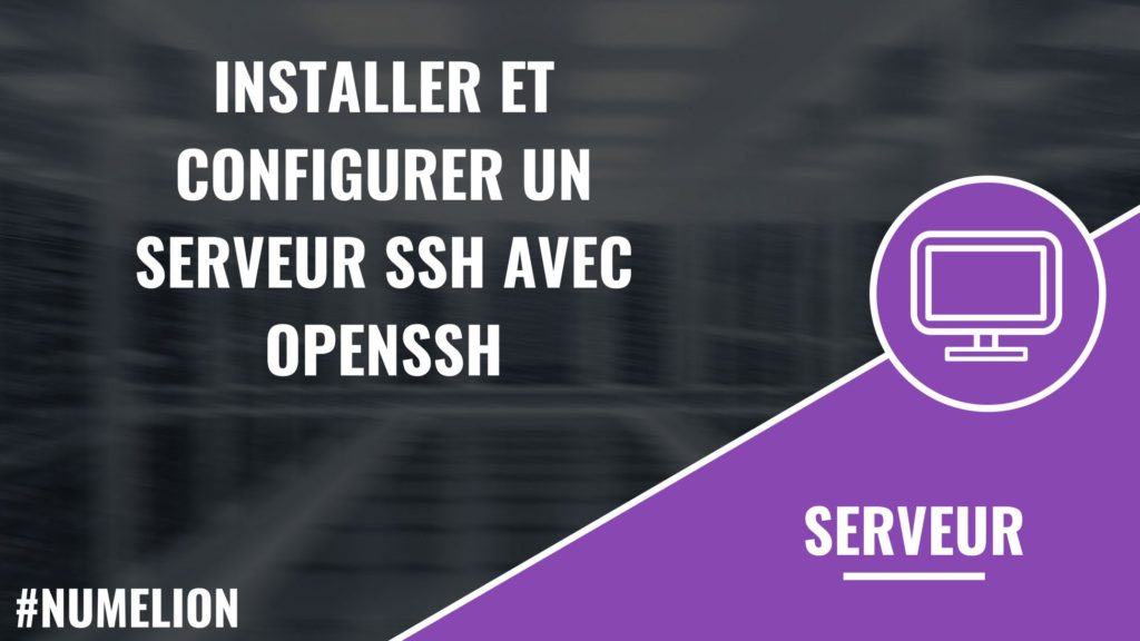 Installer et configurer un serveur SSH avec OpenSSH