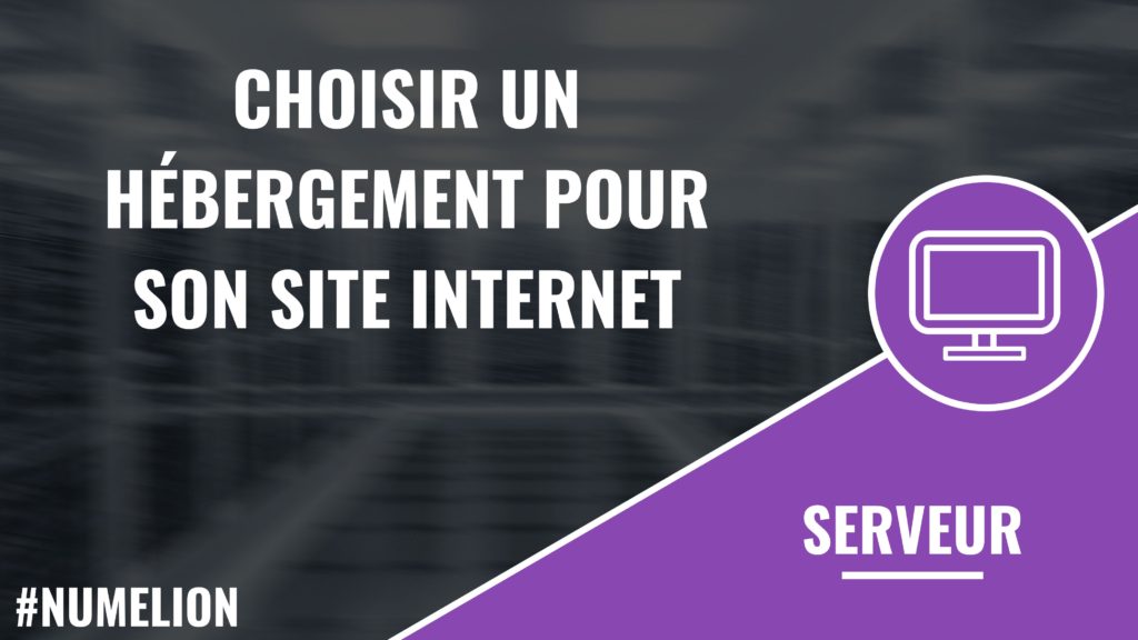 Choisir un hébergement pour son site internet Choisir un hébergement pour son site internet