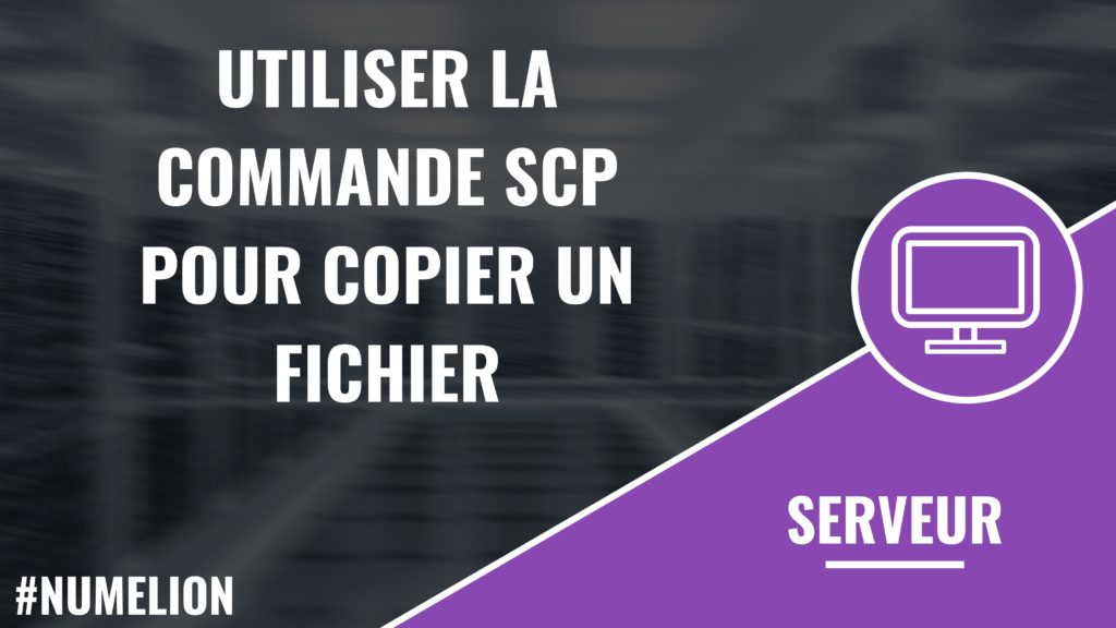 Utiliser la commande SCP pour copier des fichiers