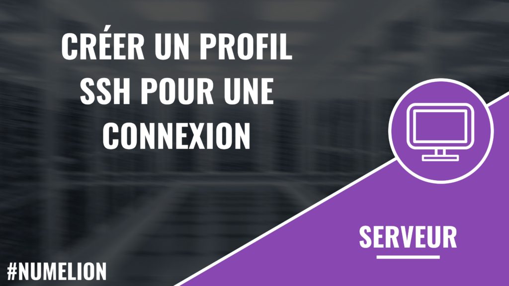 Créer un profil SSH pour établir une connexion