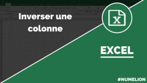 Inverser une colonne dans Excel