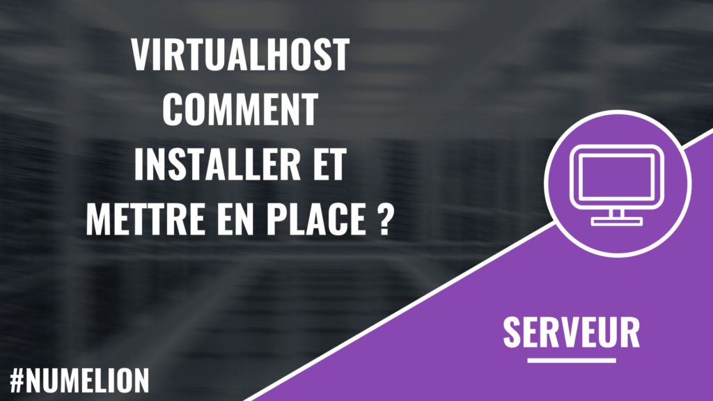 Virtualhost - Installer et mettre en place