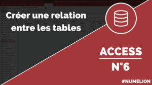 Créer une relation entre deux tables dans Access