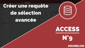 Requête de sélection améliorée dans Access