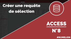 Créer une requête de sélection dans Access