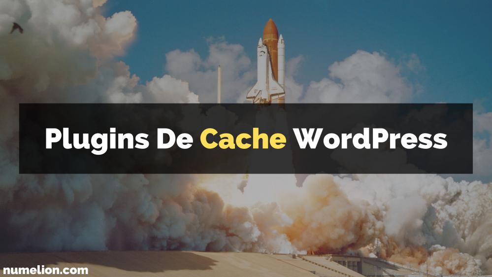 Meilleurs plugis de cache pour WordPress