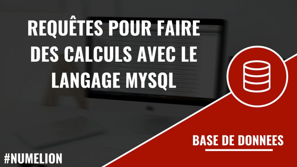 Requêtes pour faire des calculs avec le langage MySQL