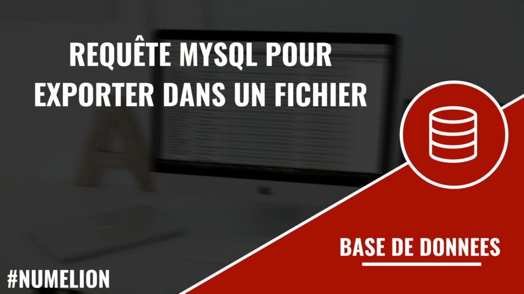 Exporter les résultats d’une requête MySQL dans un fichier