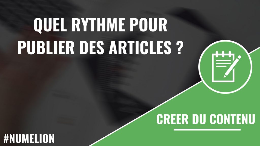 Rythme pour publier des articles sur votre site internet