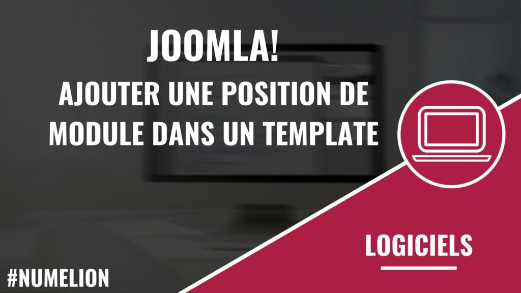 Joomla! : Ajouter une nouvelle position de module dans un template Joomla!