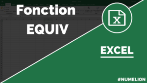 Utiliser la fonction EQUIV dans Excel