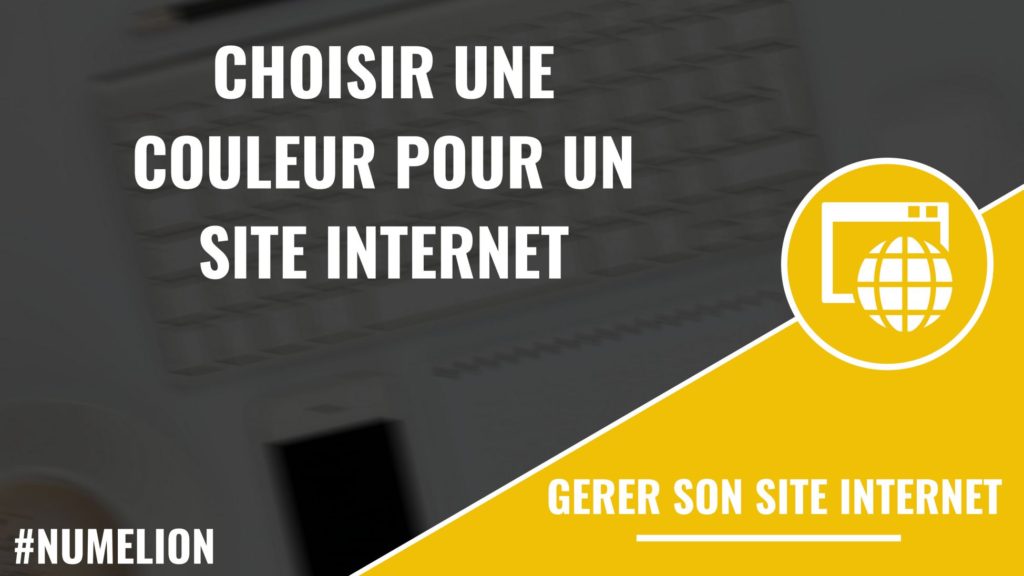 Choisir une couleur pour un site internet Choisir une couleur pour un site internet