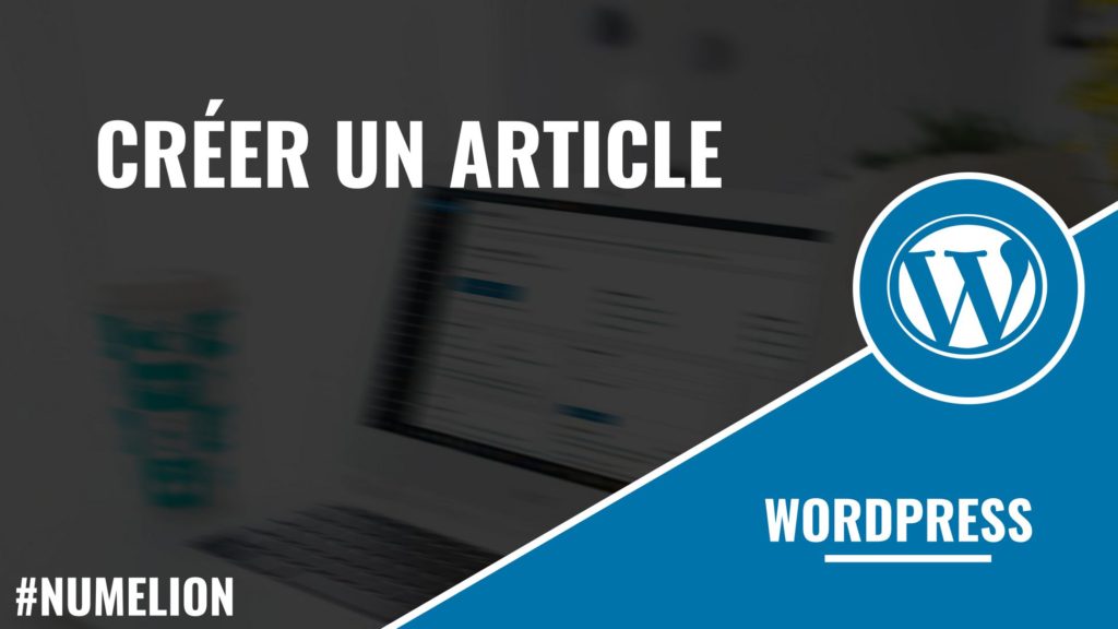 Créer un article dans WordPress