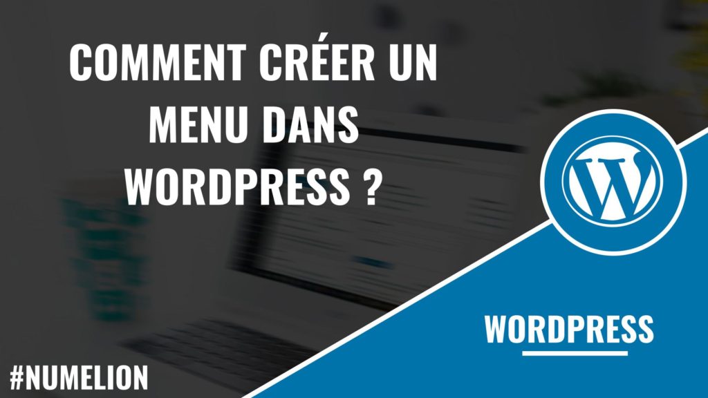 Créer un menu WordPress
