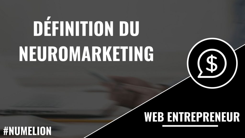 Définition du neuromarketing