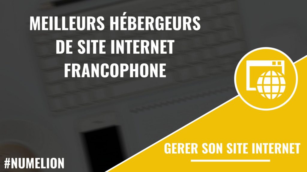 Les meilleurs hébergeurs de site internet francophone Les meilleurs hébergeurs de site internet francophone