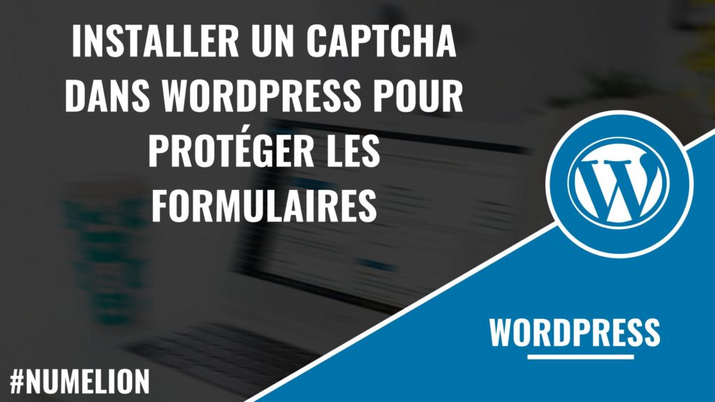 Installer un captcha dans WordPress