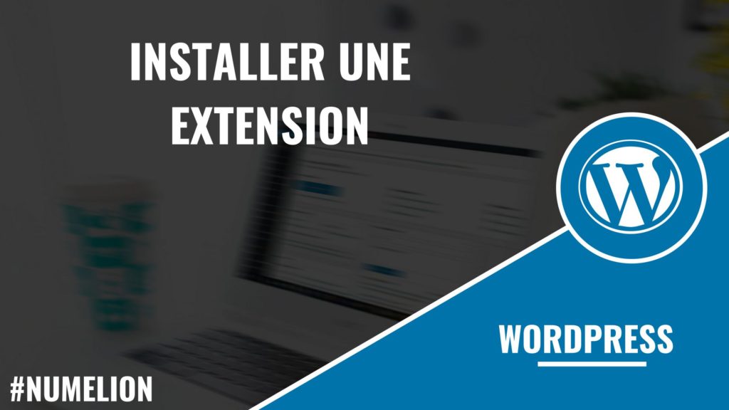 Installer une extension dans WordPress