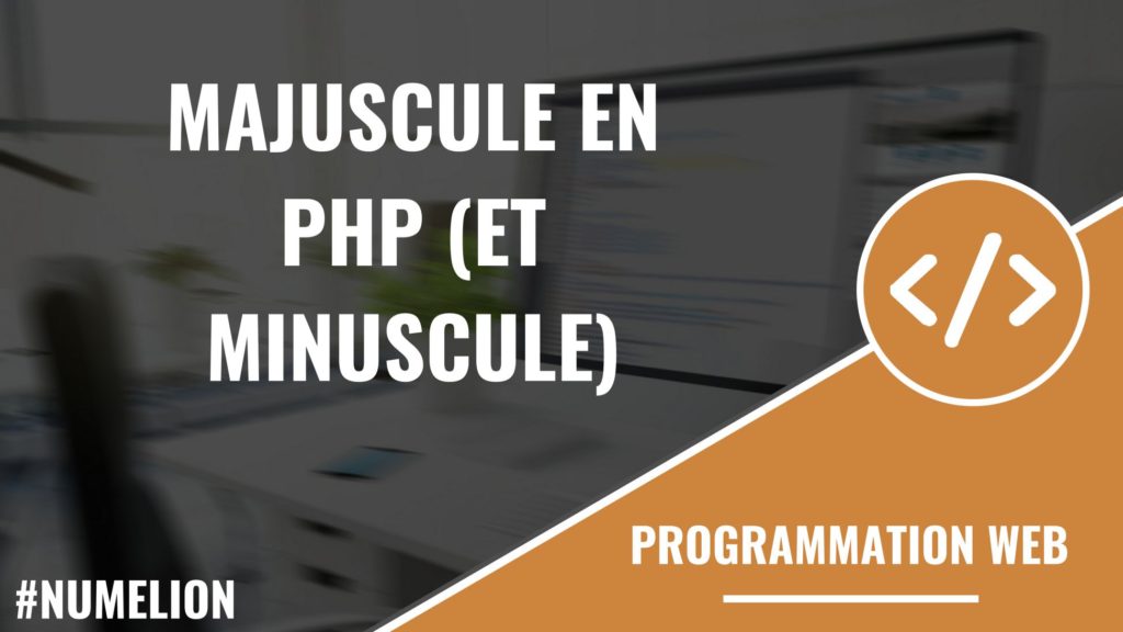 Majuscule en PHP (et minuscule)