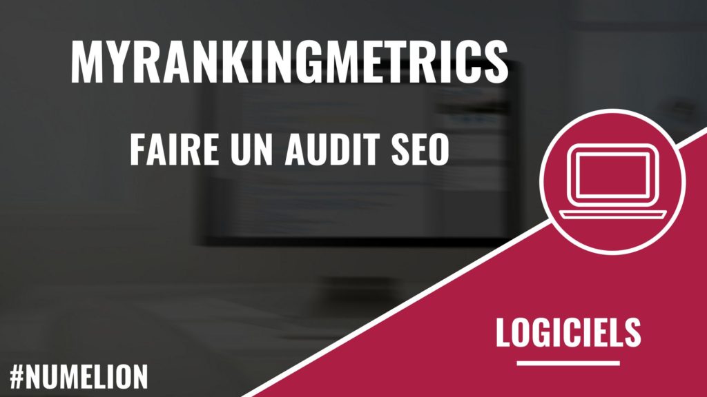 MyRankingMetrics (RM Tech) pour obtenir un rapport après un audit SEO