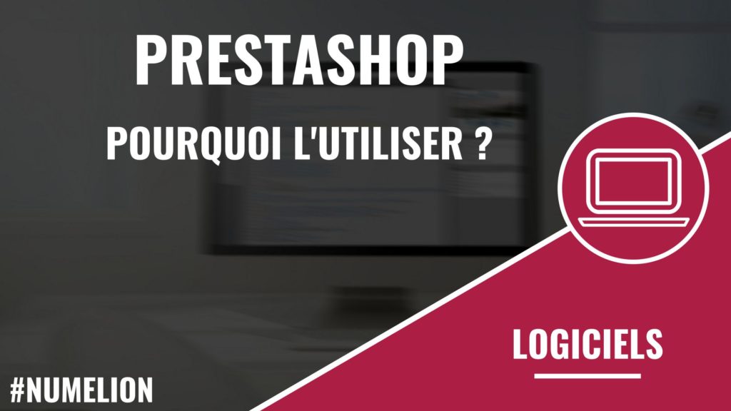 Pourquoi utiliser Prestashop ?