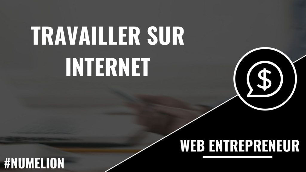 Travailler sur internet Travailler sur internet