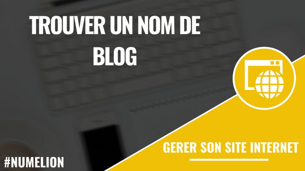 Comment trouver un nom de blog ?