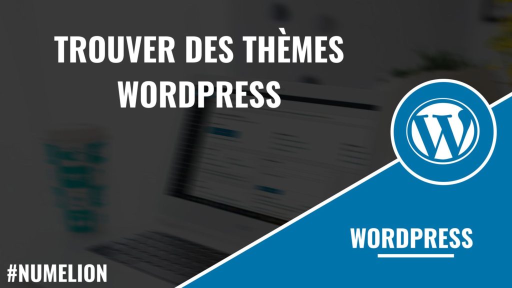 Trouver des thèmes WordPress