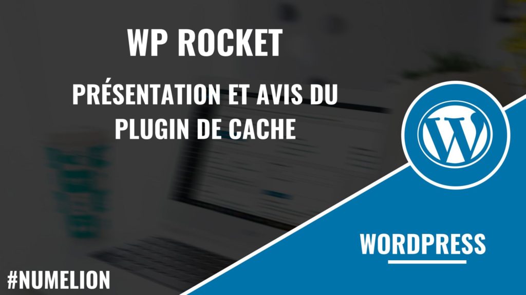 WP Rocket - Plugin de cache sous WordPress