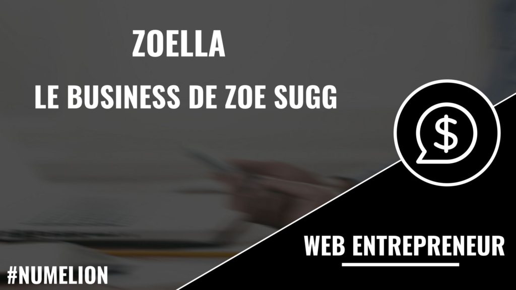 Zoella - Le business de Zoe Sugg Zoella - Le business de Zoe Sugg