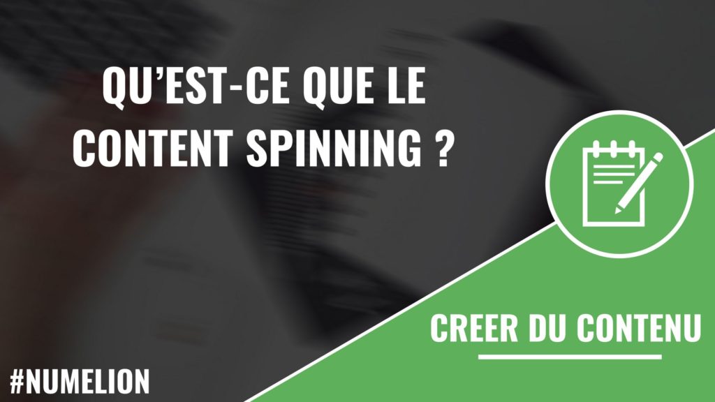 Qu'est-ce que le content spinning ?