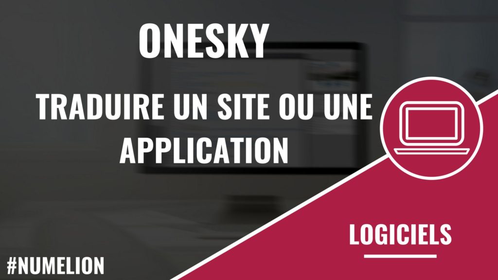 OneSky - Traduction de sites internet ou d'applications OneSky - Traduction de sites internet ou d'applications