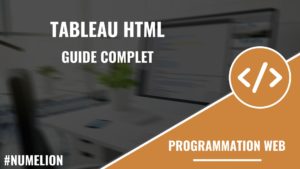 Tableau HTML - Guide complet