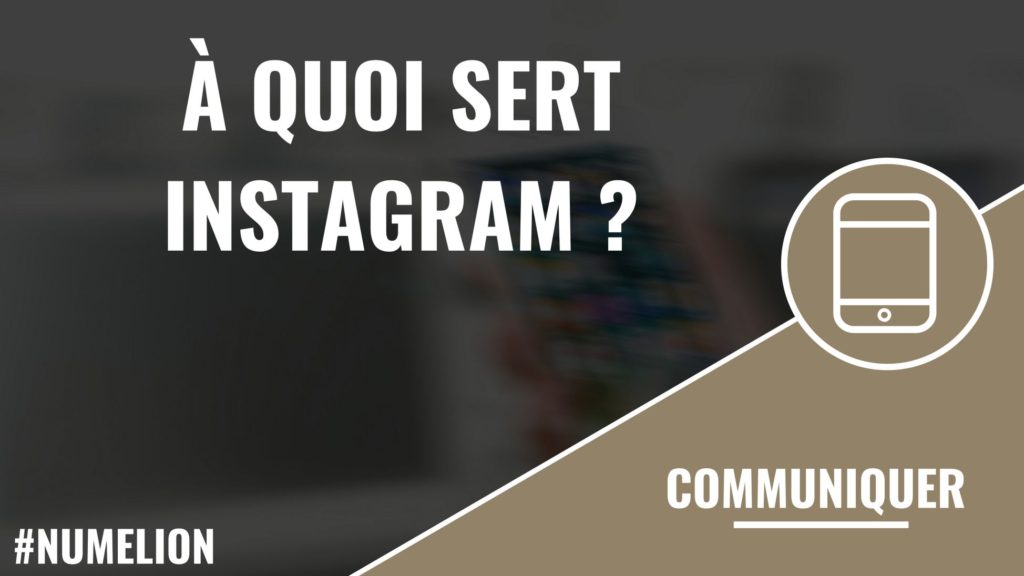 À quoi sert Instagram ?