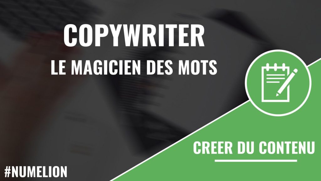 Copywriter - Le magicien des mots