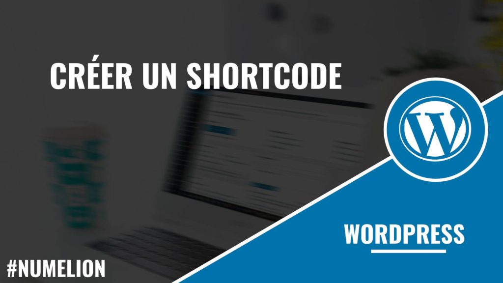 Créer un shortcode