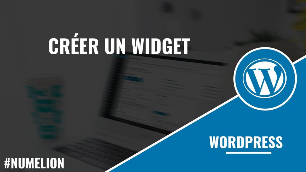 Créer un widget WordPress