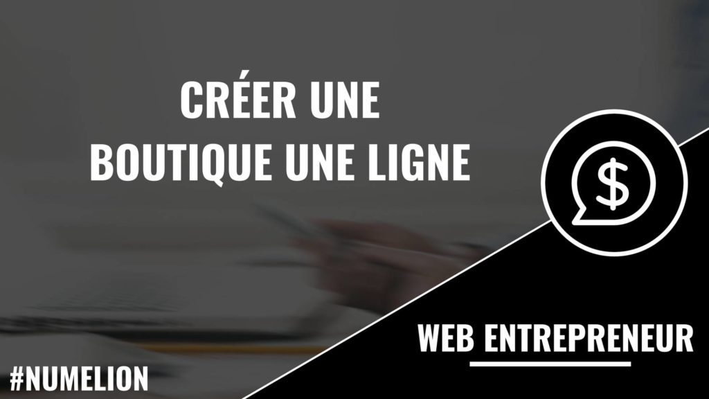 Créer une boutique en ligne Créer une boutique en ligne