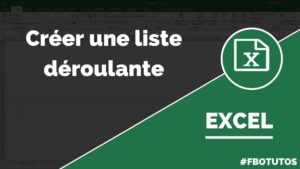 Comment créer une liste déroulante dans Excel