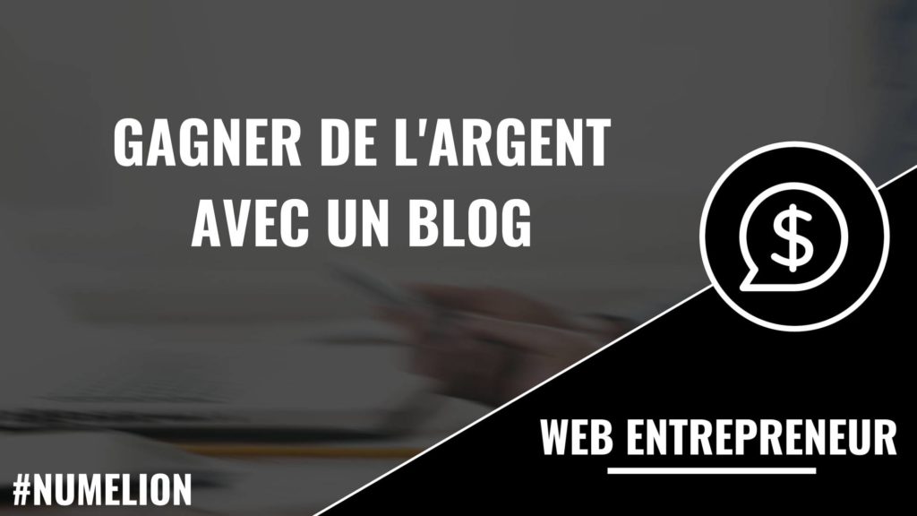 Gagner de l'argent avec un blog Gagner de l'argent avec un blog