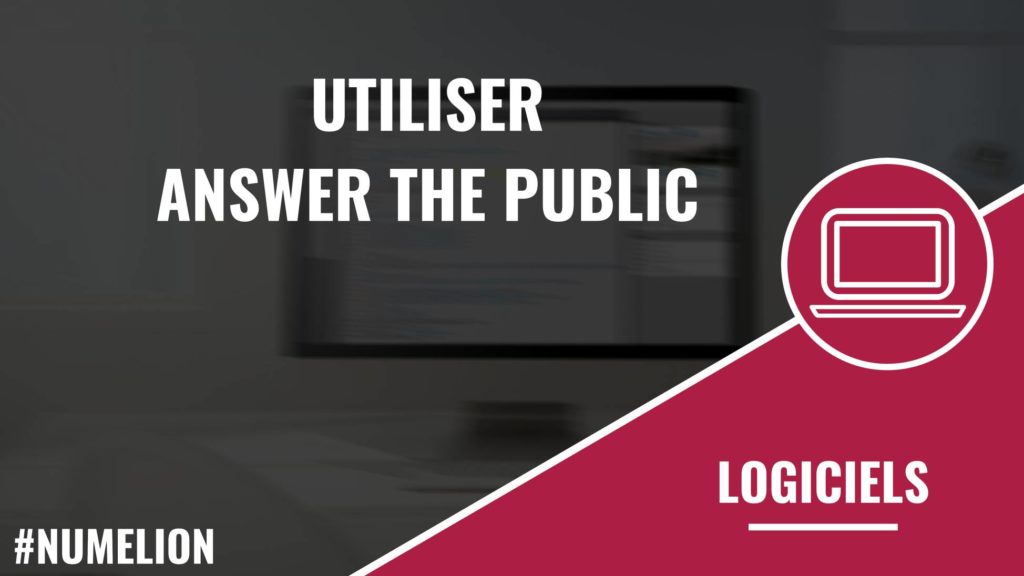 Utiliser Answer The Public