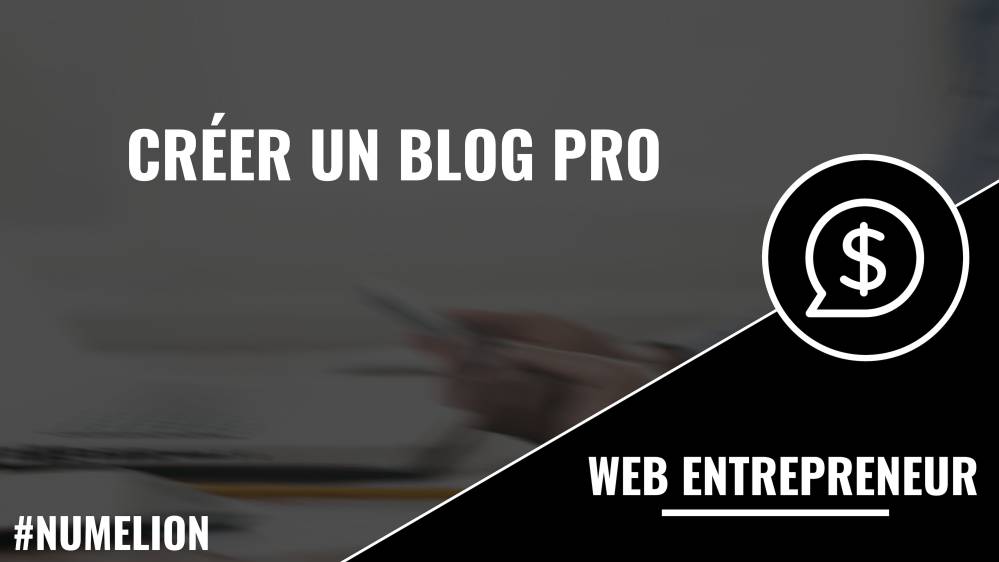 Créer un blog Pro Créer un blog Pro