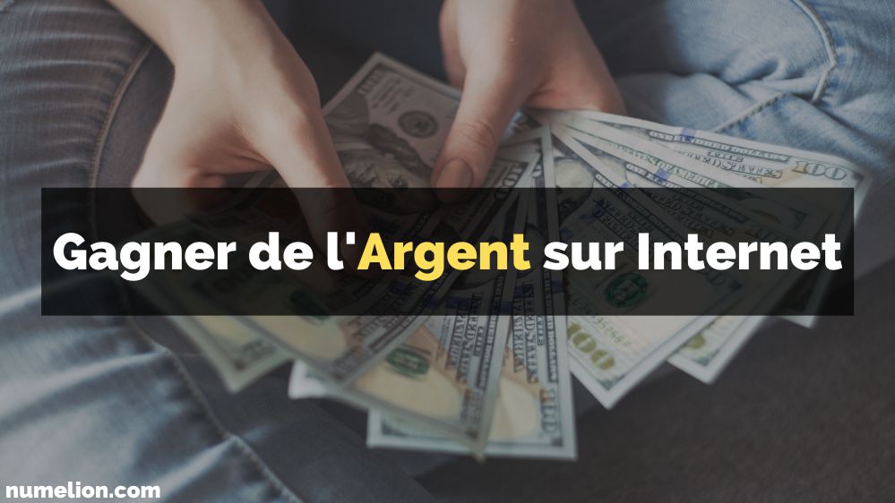 Gagner de l'argent sur internet