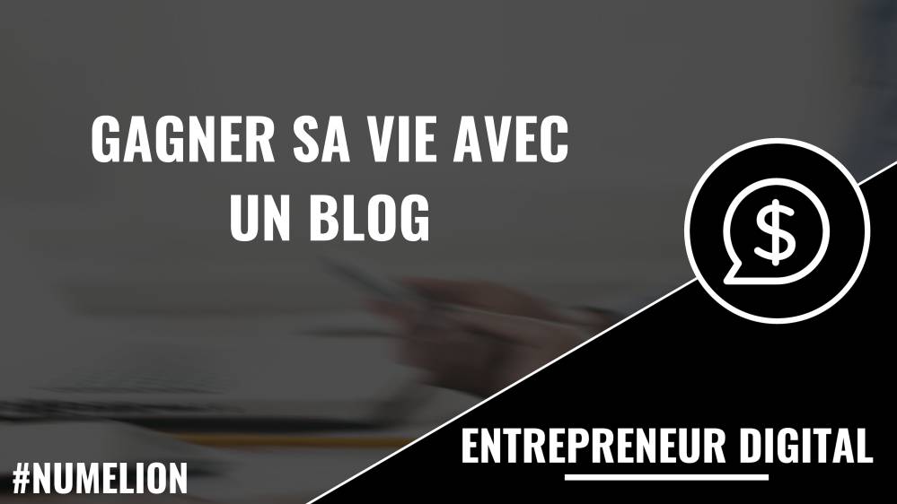 Gagner sa vie avec un blog Gagner sa vie avec un blog