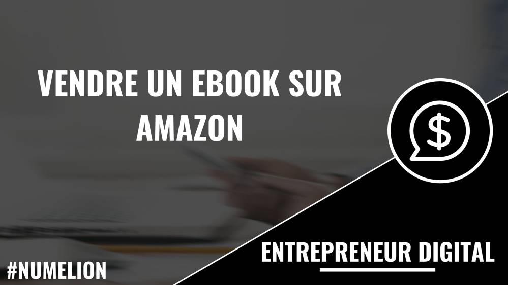 Vendre un ebook sur Amazon