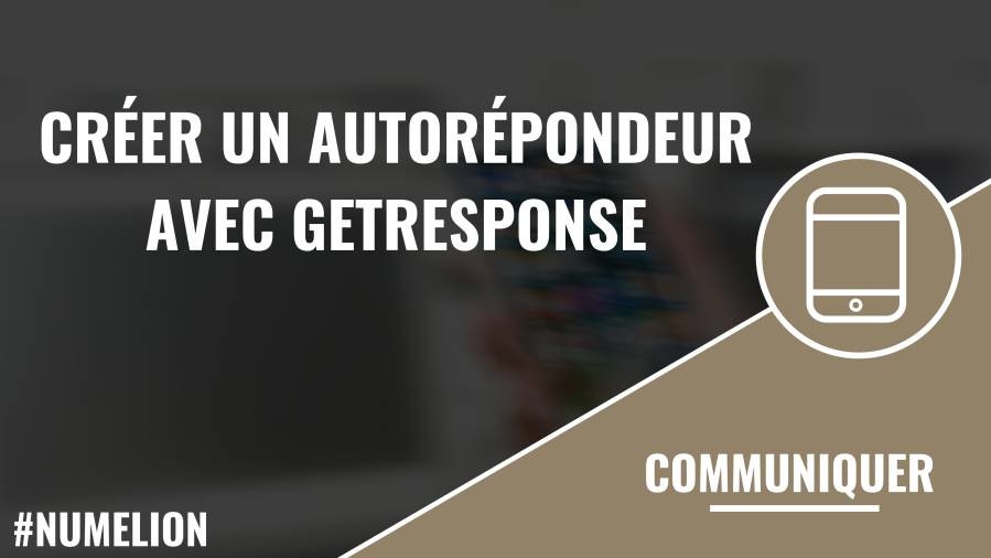 Créer un autorépondeur avec GetResponse