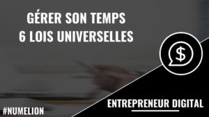 Gérer son temps - 6 lois universelles