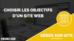 Choisir les objectifs d'un site internet